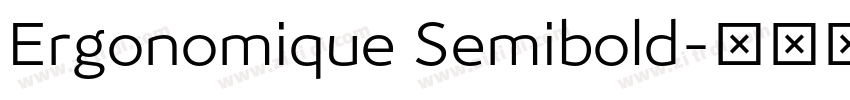 Ergonomique Semibold字体转换 Ergonomique Semibold字体转换